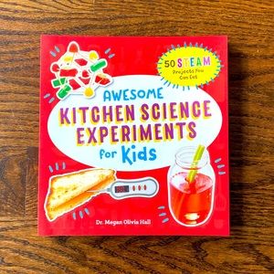 NEW! Awesome Kitchen Science Experiments for Kids: 50 STEAM Projects You Can Eat